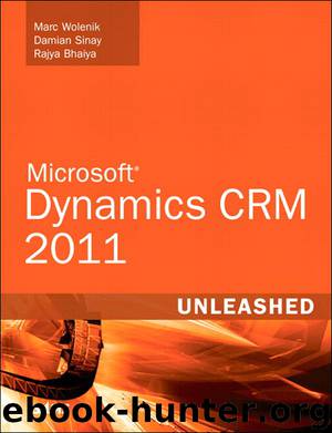 Microsoft Dynamics CRM 2011 Unleashed (Shanette Luellen's Library) by Marc Wolenik & Damian Sinay & Rajya Bhaiya