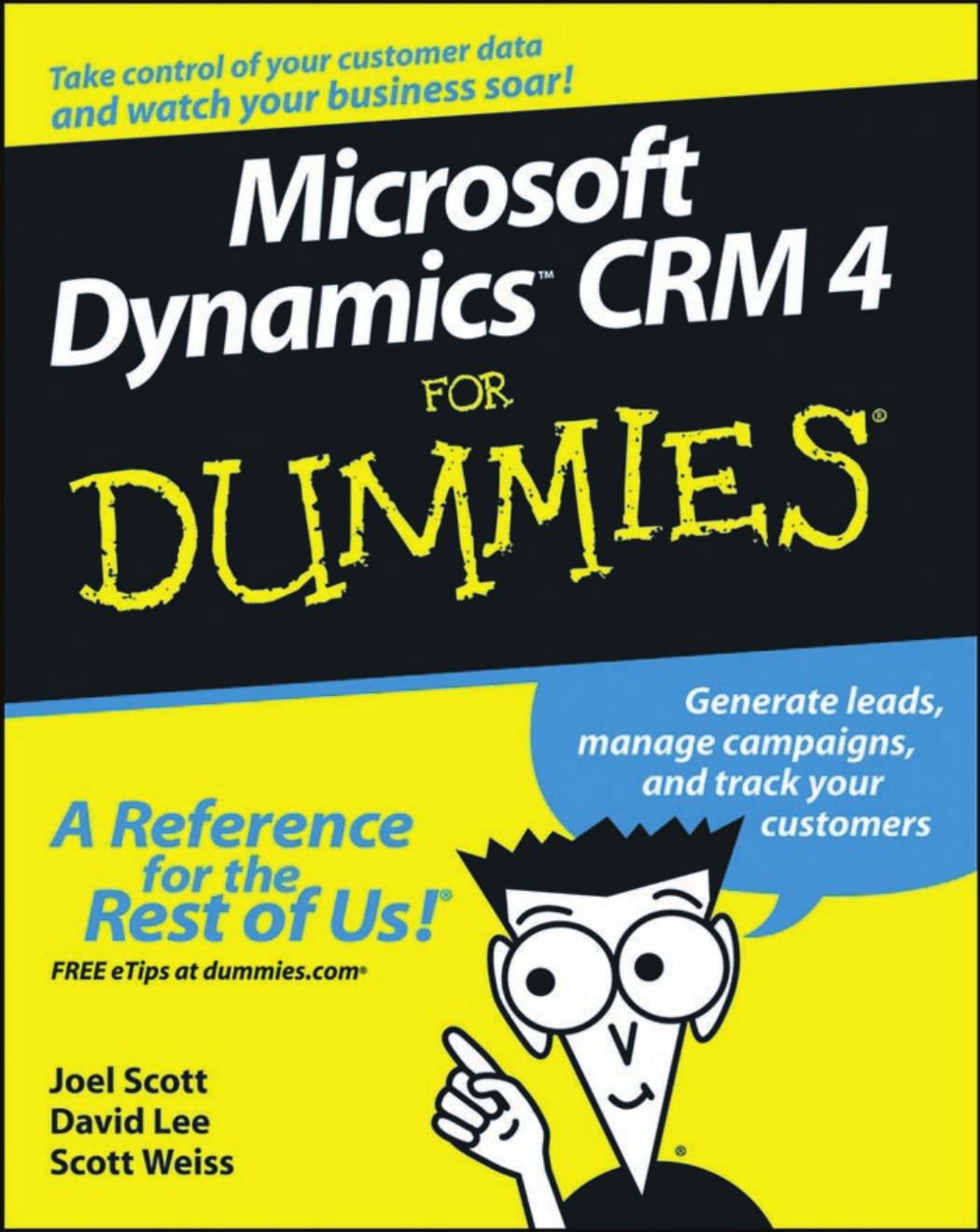 Microsoft Dynamics CRM 4 for Dummies by Joel Scott David Lee Scott Weiss