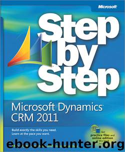 Microsoft Dynamics® CRM 2011 Step by Step