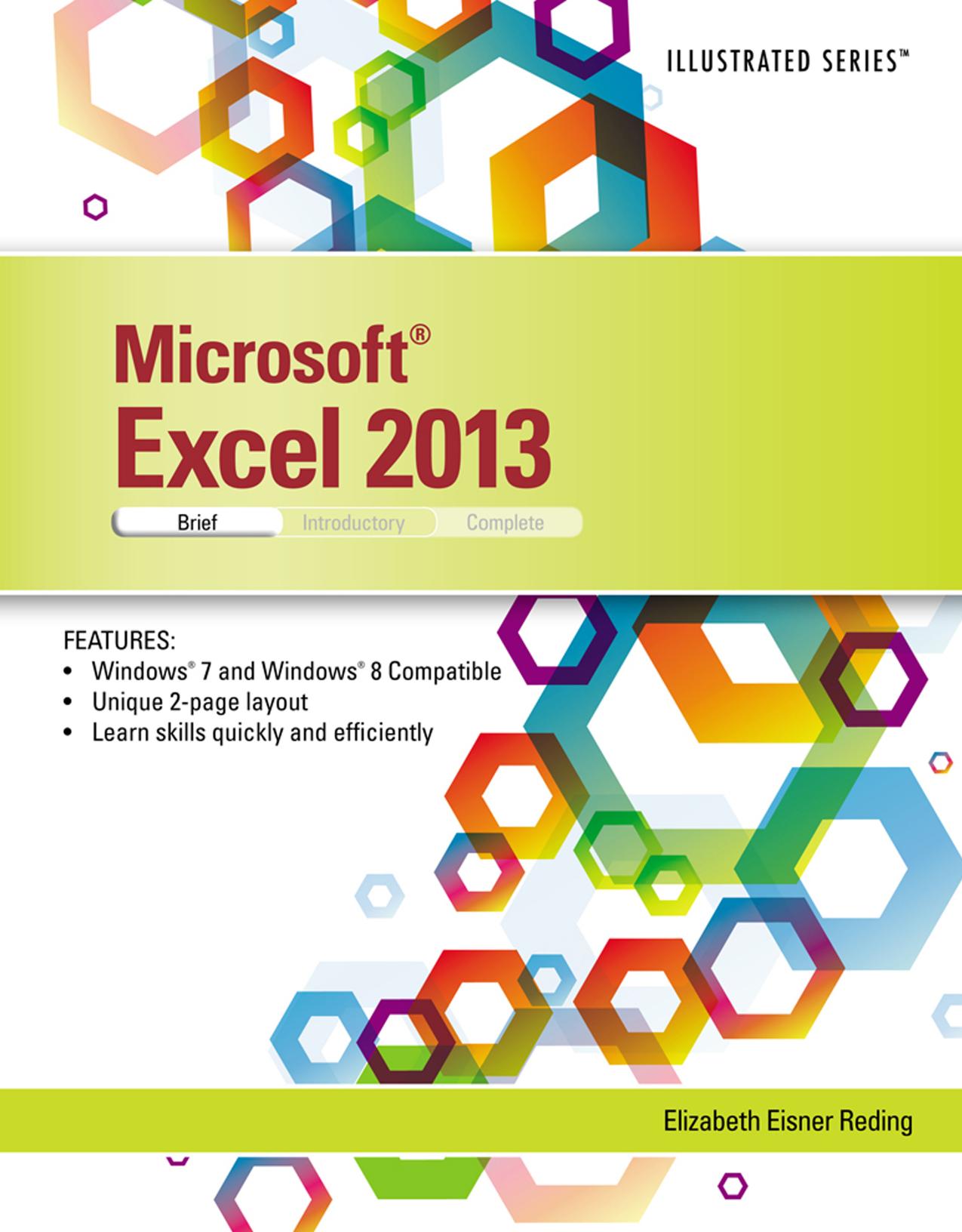Microsoft Excel 2013: Illustrated Brief by Elizabeth Eisner Reding