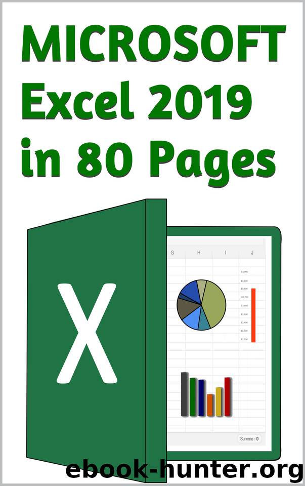 Microsoft Excel 2019 in 80 pages: Excel 2019 Data Analysis and Business, Easy Guide to Boosting Your Productivity IN Excel 2019 by LGHRINI AYOUB