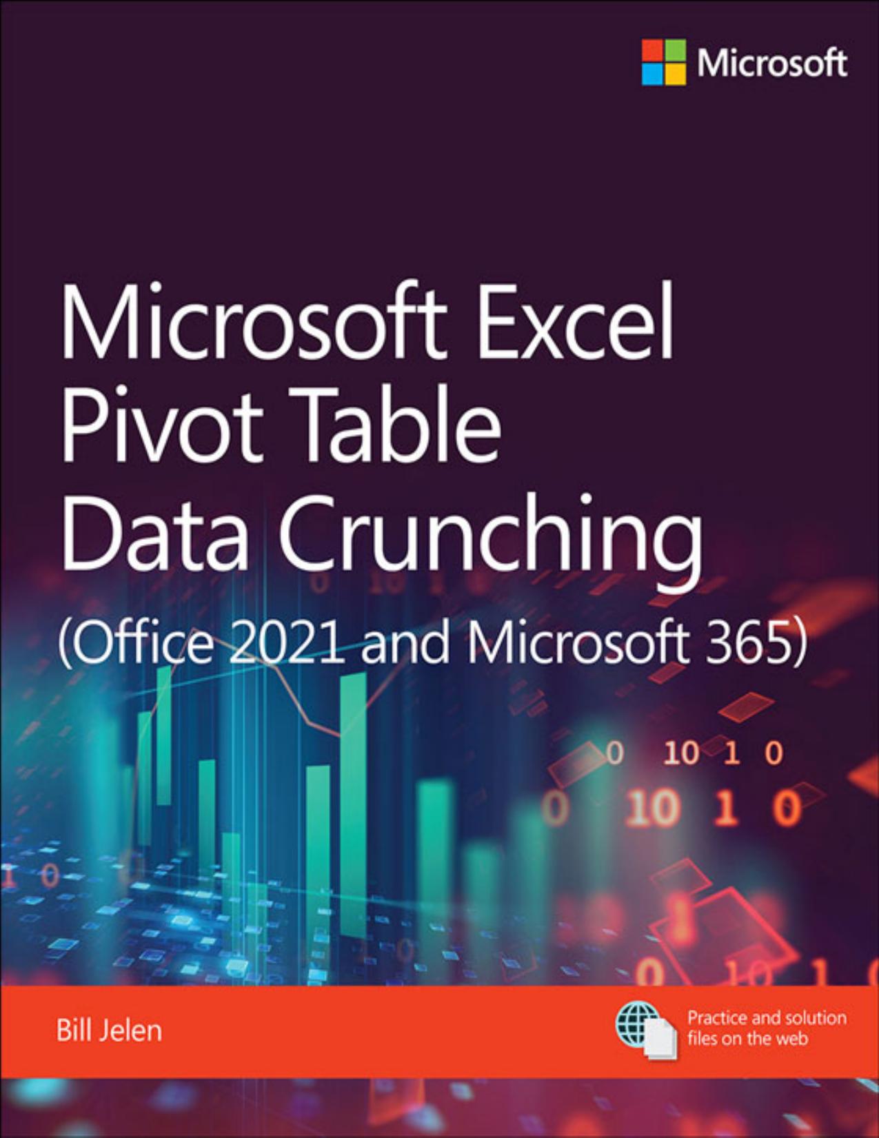 Microsoft Excel Pivot Table Data Crunching (Office 2021 and Microsoft 365) (Business Skills) by Bill Jelen