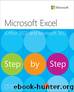 Microsoft Excel Step by Step (Office 2021 and Microsoft 365) by Cindy Lewis & Curtis Frye & Joan Lambert
