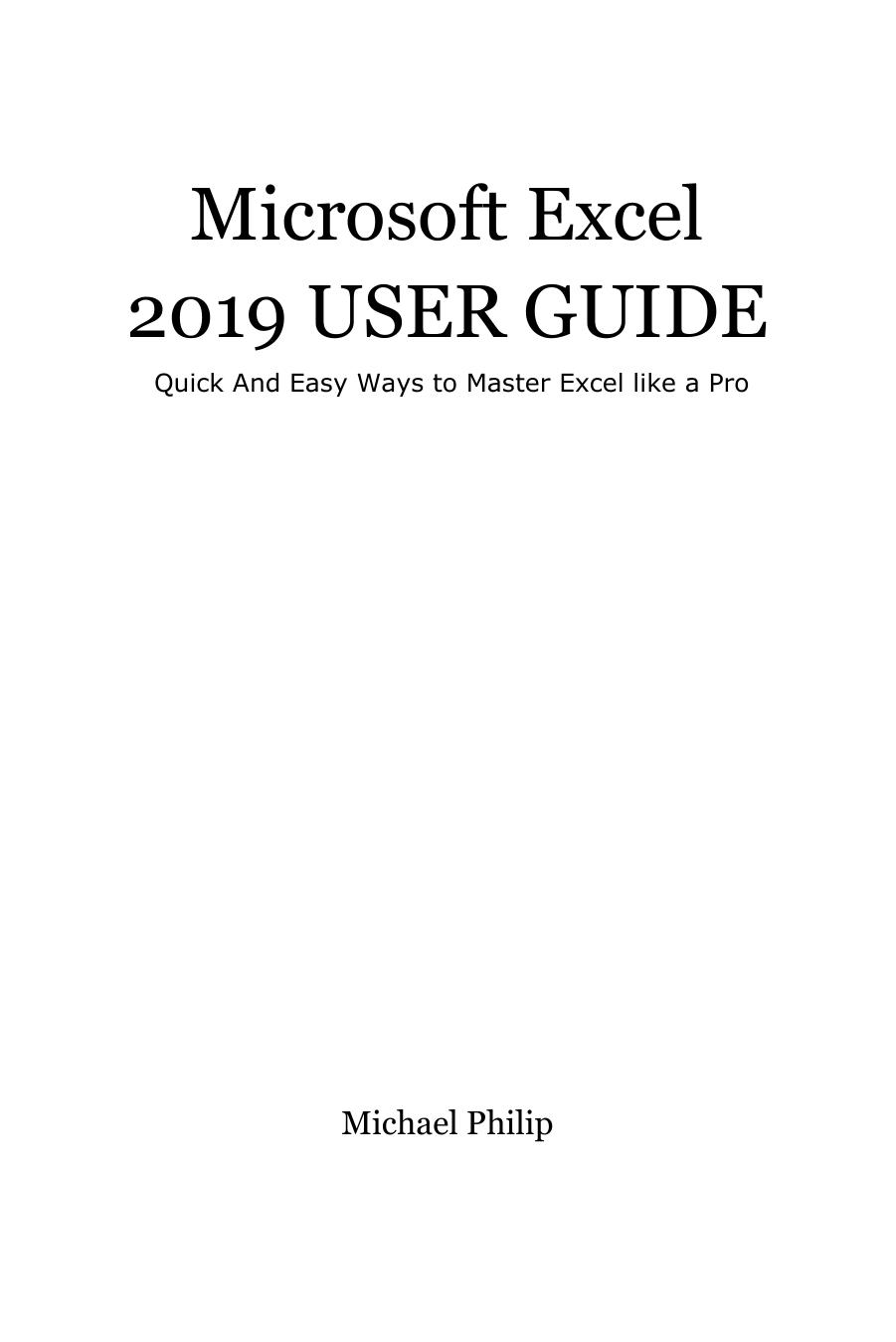 Microsoft Excel User Guide Quick And Easy Ways To Master Excel Like A Pro by Unknown