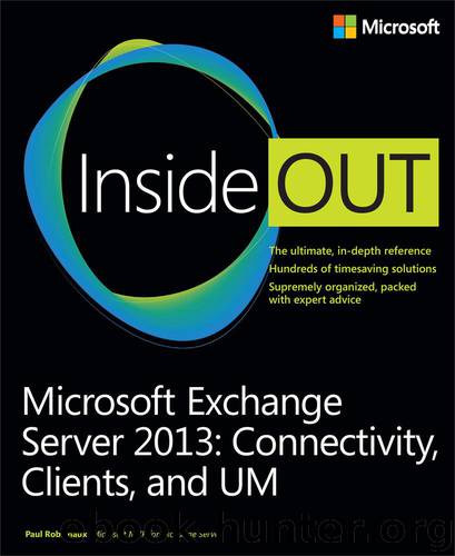 Microsoft Exchange Server 2013: Connectivity, Clients, and UM by Paul Robichaux