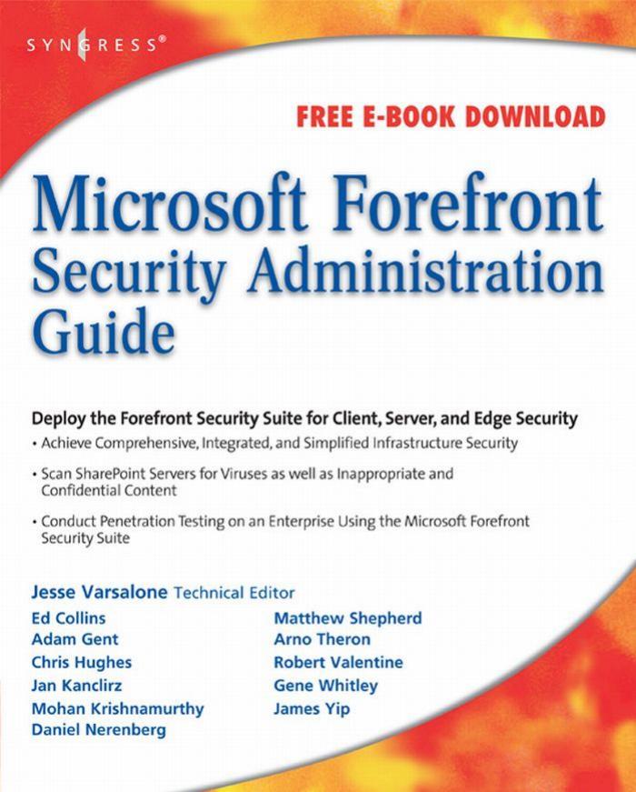 Microsoft Forefront Security Administration Guide by Jesse Varsalone Jan Kanclirz Jr