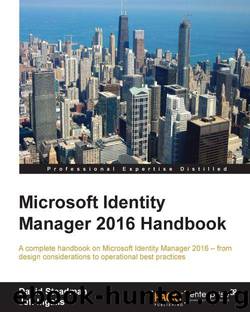 Microsoft Identity Manager 2016 Handbook by David Steadman & Jeff Ingalls