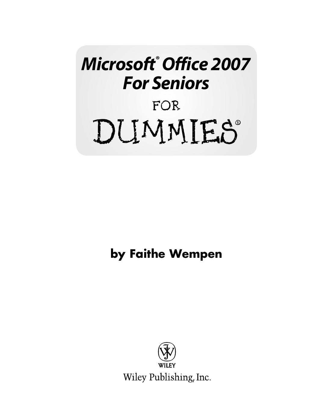 Microsoft Office 2007 for seniors for dummies by Faithe Wempen