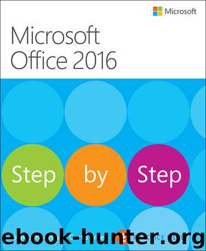 Microsoft Office 2016 Step by Step by Joan Lambert & Curtis Frye