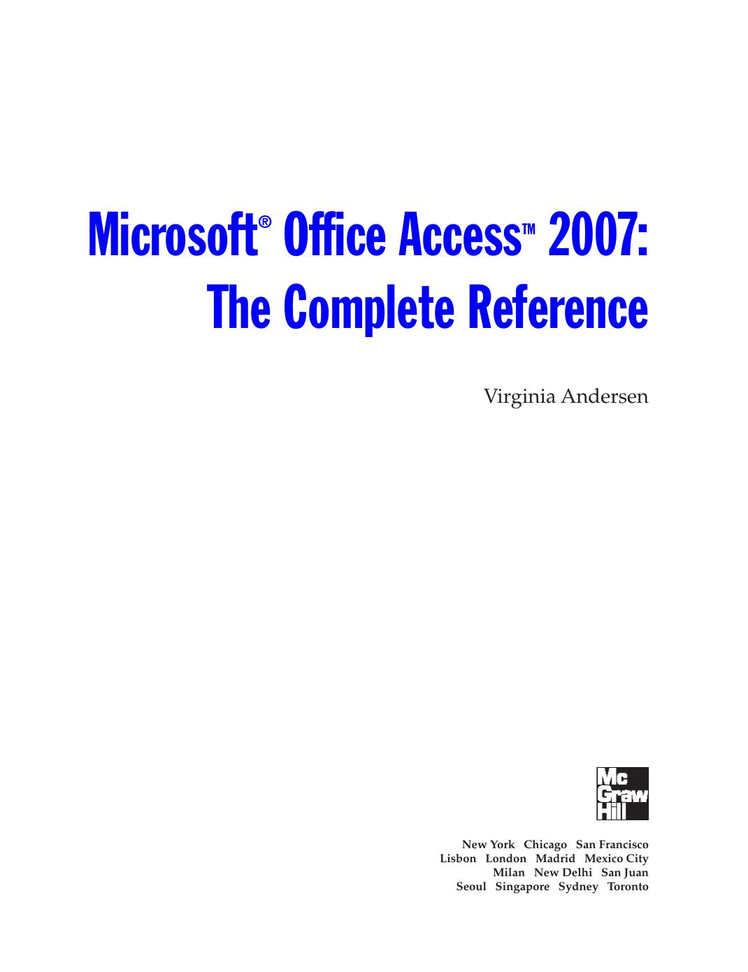 Microsoft Office Access 2007: The Complete Reference by Andersen Virginia
