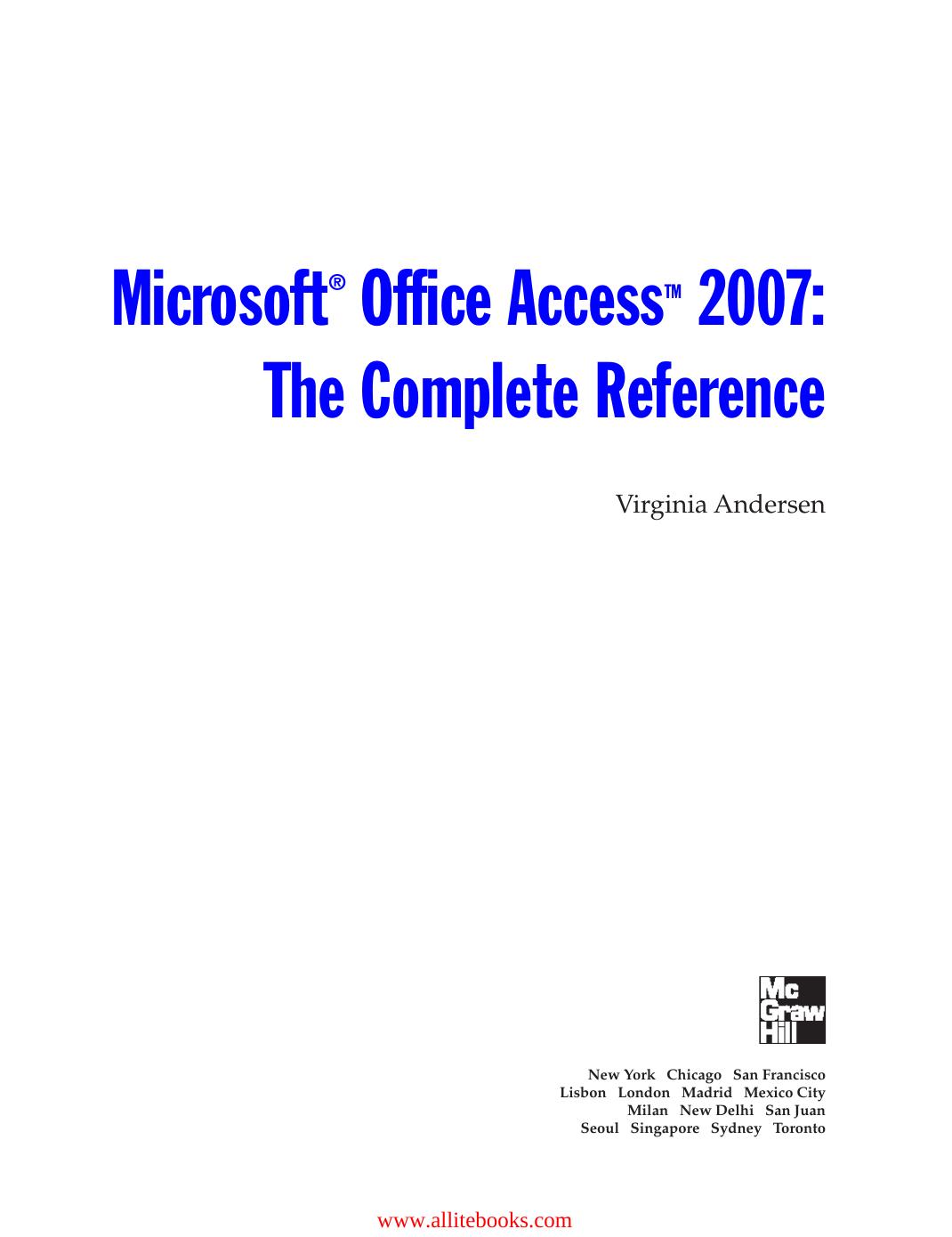 Microsoft Office Access 2007: The Complete Reference by Unknown