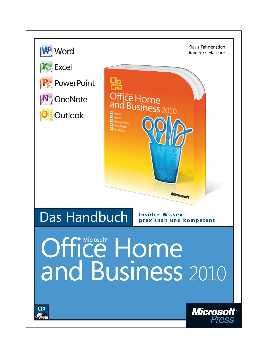 Microsoft Office Home and Business 2010 - Das Handbuch by Klaus Fahnenstich && Rainer G. Haselier