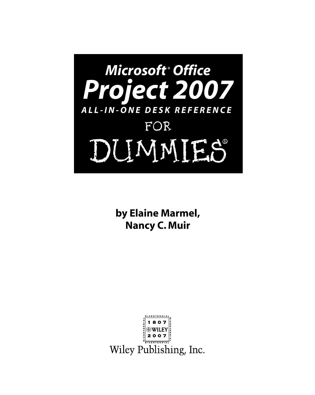 Microsoft Office Project 2007 All-in-One Desk Reference For Dummies by Elaine Marmel Nancy C. Muir