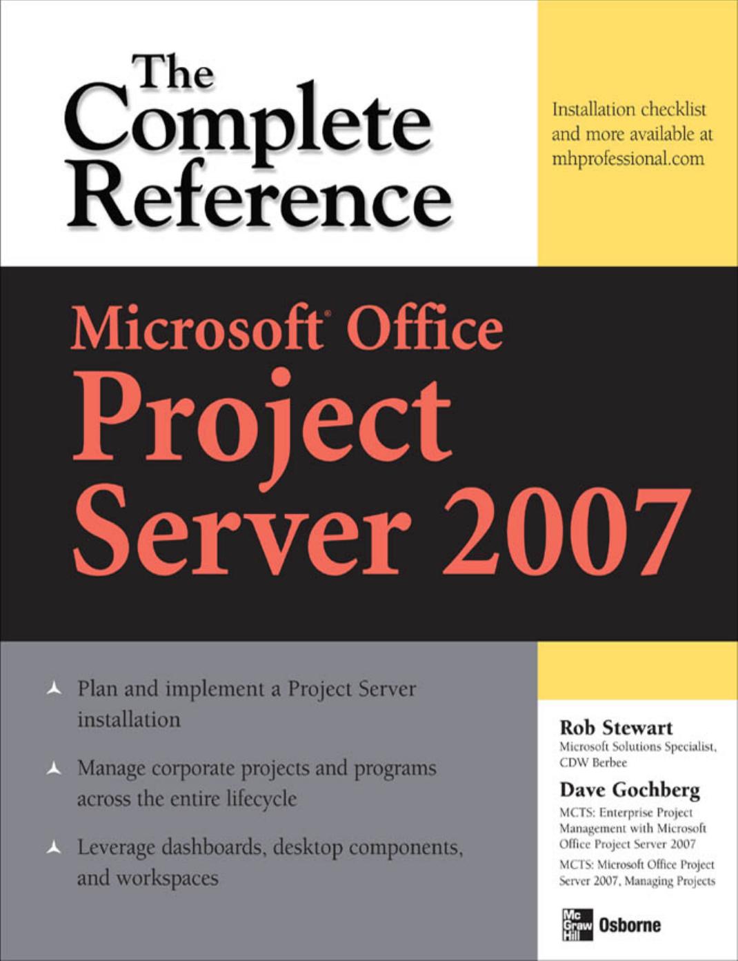 Microsoft Office Project Server 2007 : the complete reference by Dave Gochberg; Rob Stewart