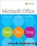 Microsoft Office Step by Step (Office 2021 and Microsoft 365) by Joan Lambert & Curtis Frye