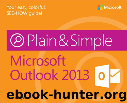 Microsoft Outlook 2013 Plain & Simple by Jim Boyce