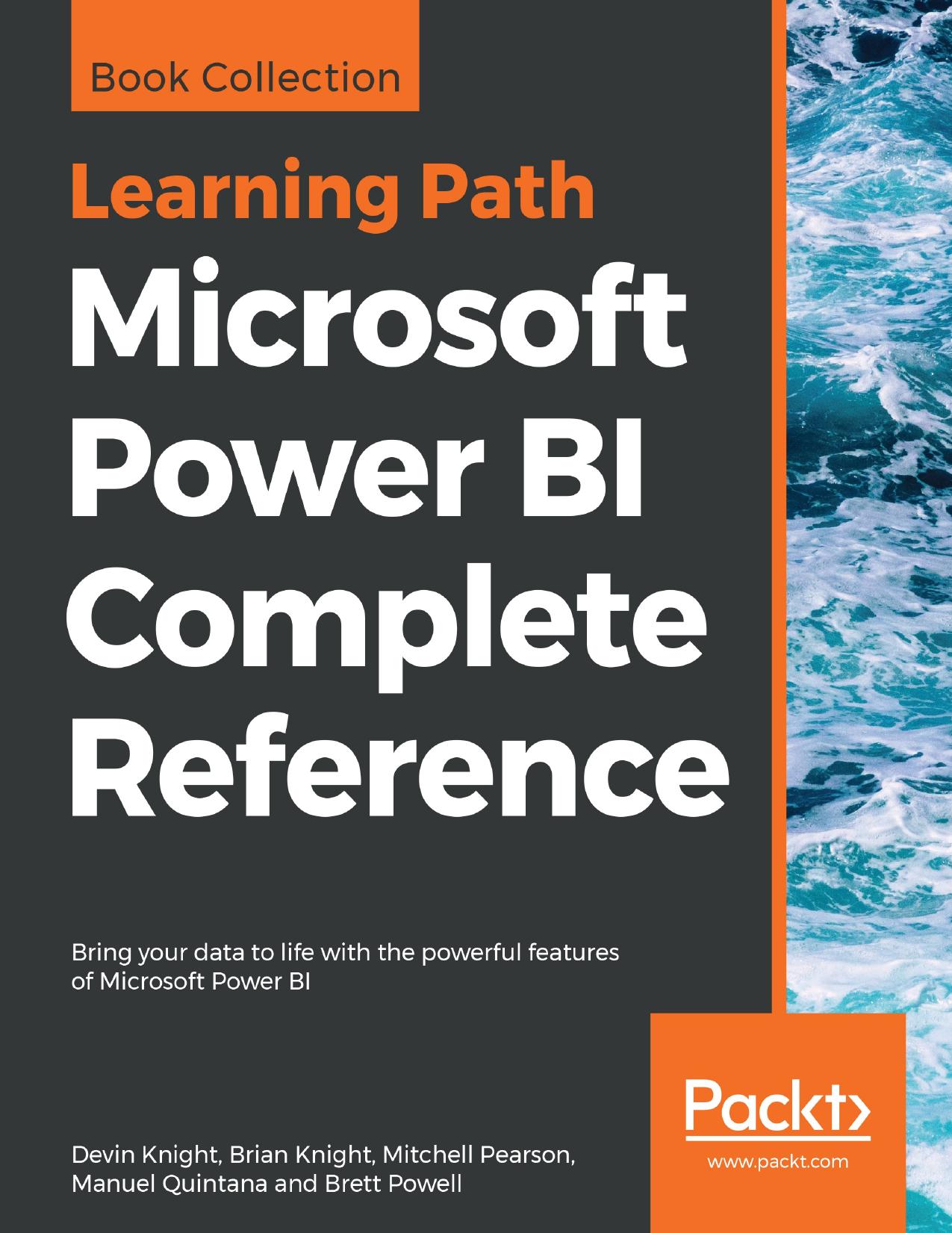 Microsoft Power BI Complete Reference by Brett Powell;Devin Knight