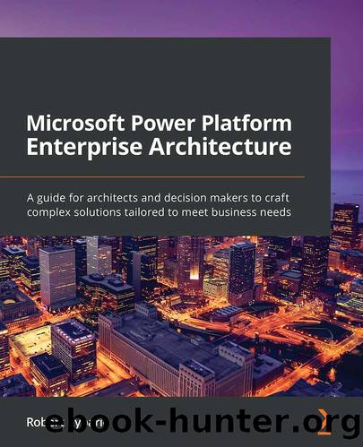 Microsoft Power Platform Enterprise Architecture by Robert Rybaric