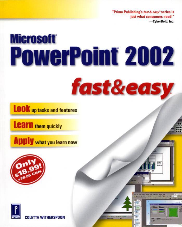 Microsoft PowerPoint 2002 Fast & Easy, 1st edition by Coletta Witherspoon