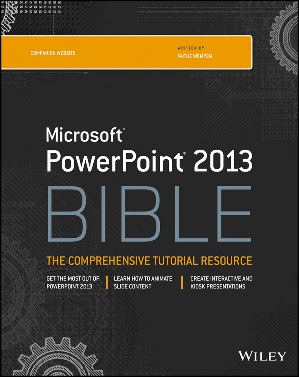 Microsoft PowerPoint 2013 bible by Faithe Wempen