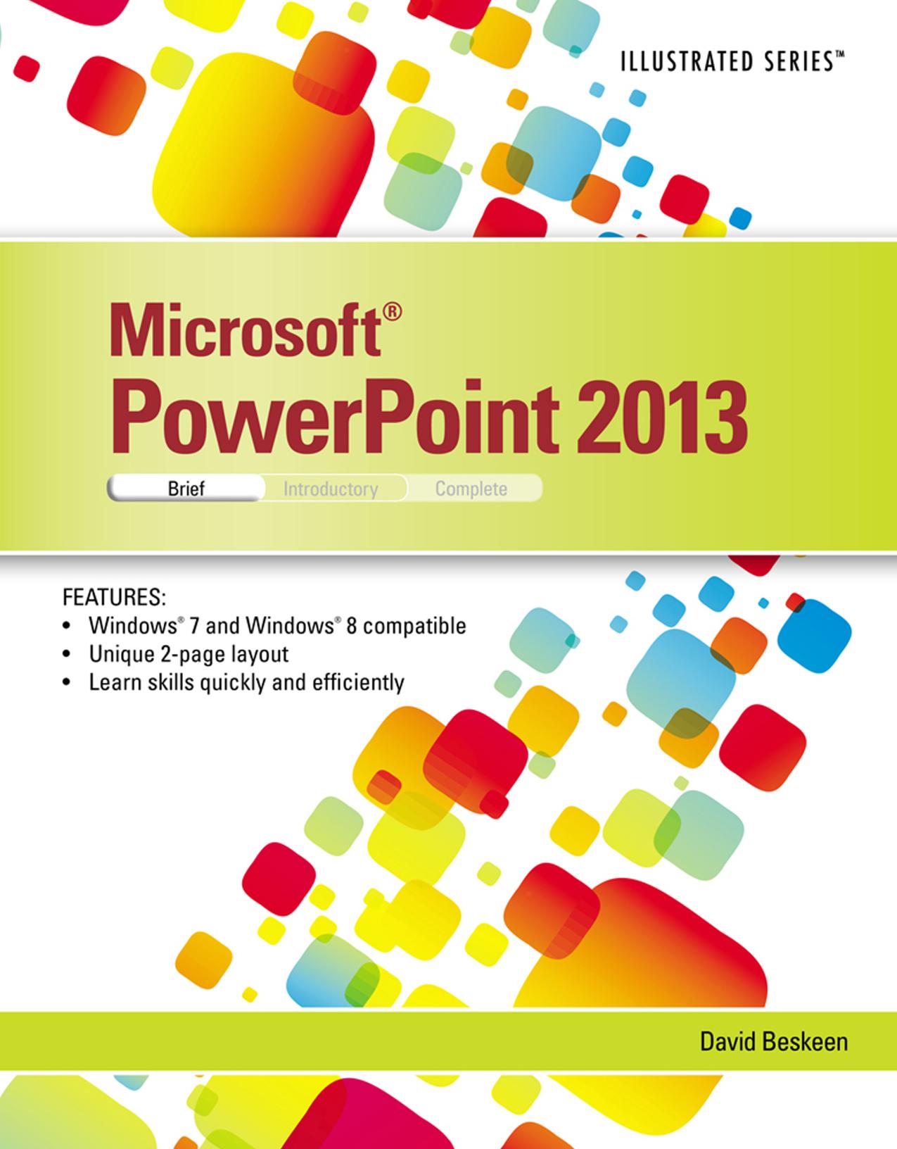 Microsoft PowerPoint 2013: Illustrated Brief by David W. Beskeen