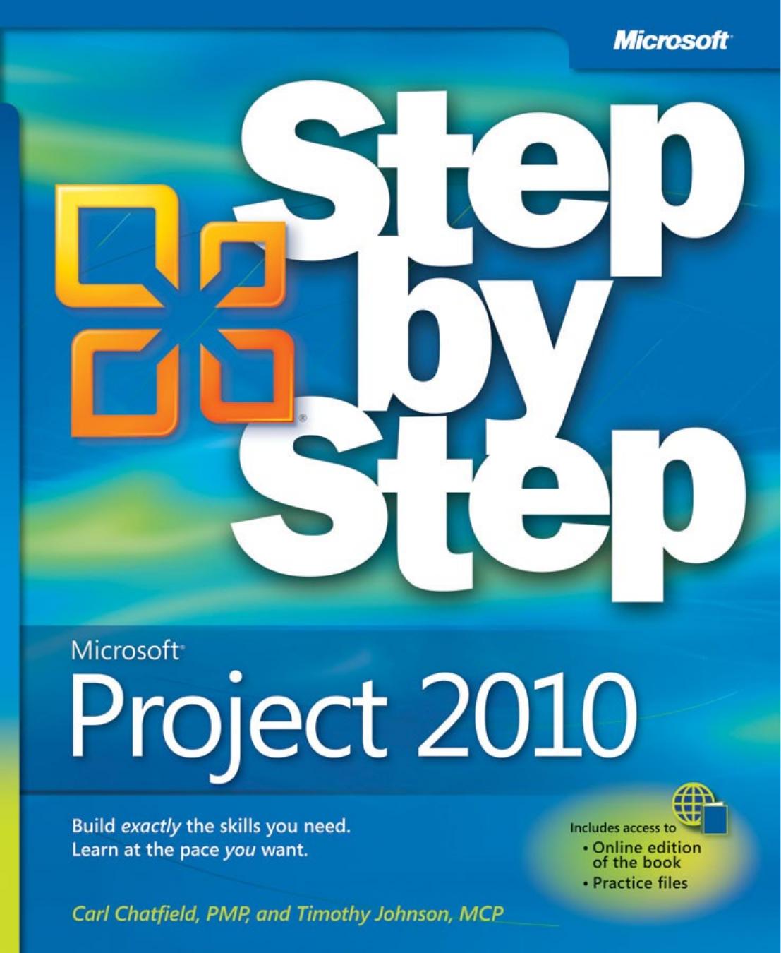 Microsoft Project 2010 Step by Step by Carl Chatfield Timothy Johnson D
