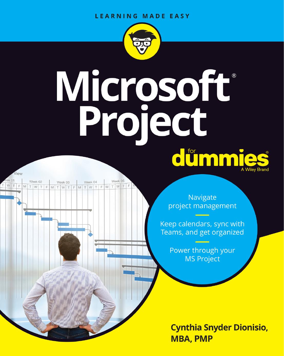 Microsoft Project For dummies by Cynthia Snyder Dionisio