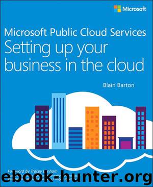 Microsoft Public Cloud Services: Setting up your business in the cloud by Blain Barton