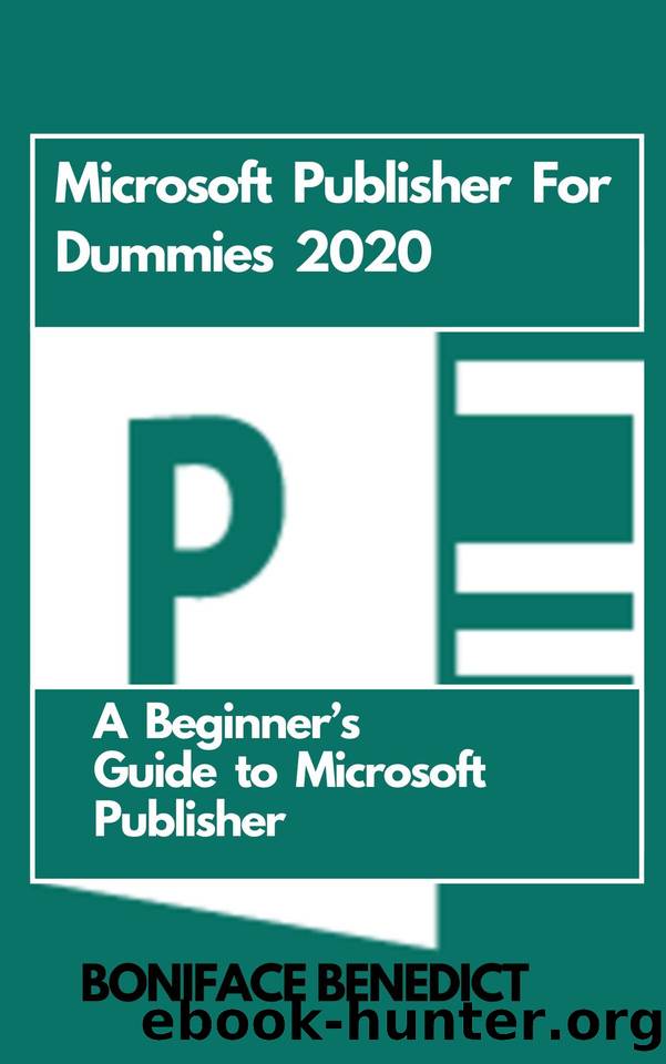 Microsoft Publisher For Dummies 2020: A Beginner’s Guide to Microsoft Publisher by BONIFACE BENEDICT
