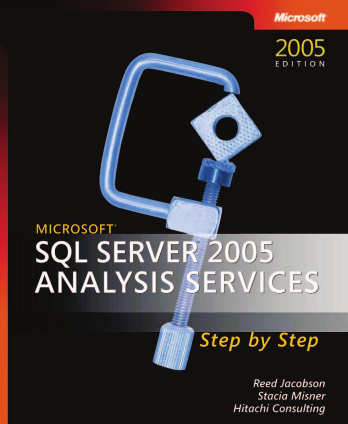 Microsoft SQL Server 2005 Analysis Services Step by Step eBook by Reed Jacobson & Stacia Misner & Hitachi Consulting