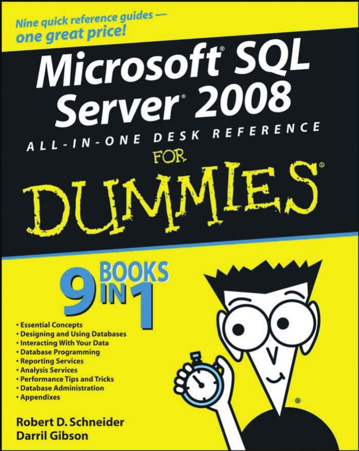 Microsoft SQL Server 2008 all-in-one desk reference for dummies by Robert D. Schneider Darril Gibson