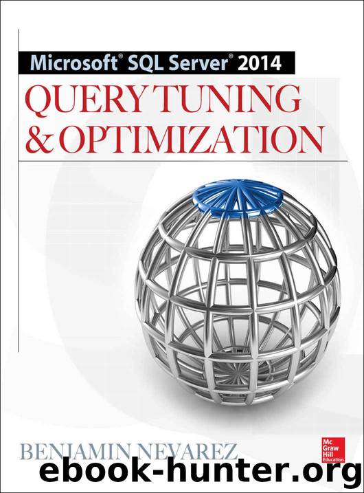 Microsoft SQL Server 2014 Query Tuning & Optimization (Database & ERP - OMG) by Benjamin Nevarez