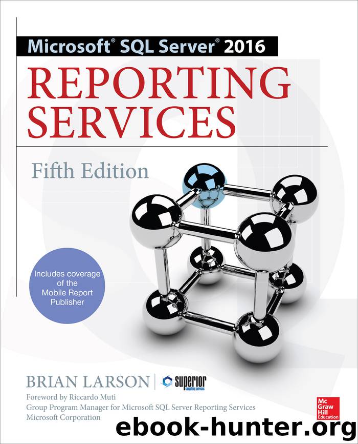 Microsoft SQL Server 2016 Reporting Services by Brian Larson