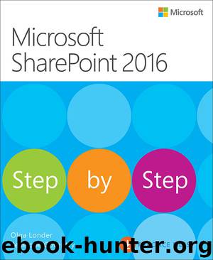 Microsoft SharePoint 2016 Step by Step by Londer Olga M. & Coventry Penelope