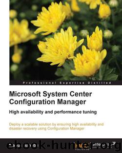 Microsoft System Center Configuration Manager High availability and performance tuning by Unknown