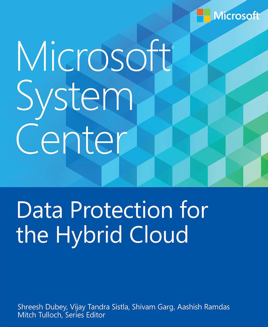 Microsoft System Center Data Protection for the Hybrid Cloud by unknow