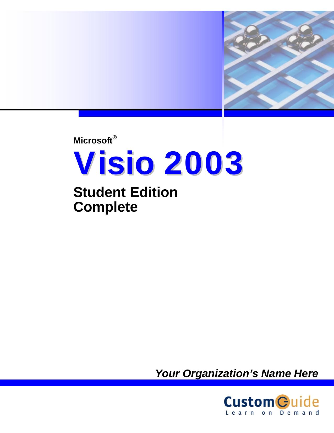 Microsoft Visio 2003 : student edition complete by CustomGuide Inc