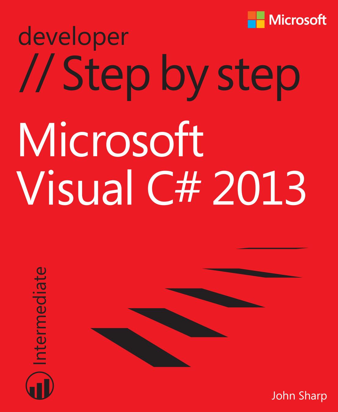 Microsoft Visual C# 2013 Step by Step by John Sharp