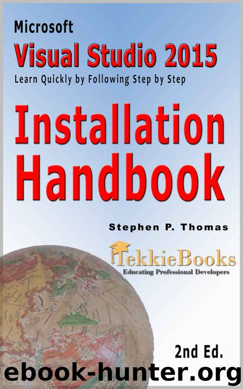 Microsoft Visual Studio 2015 Installation Handbook by Stephen Thomas