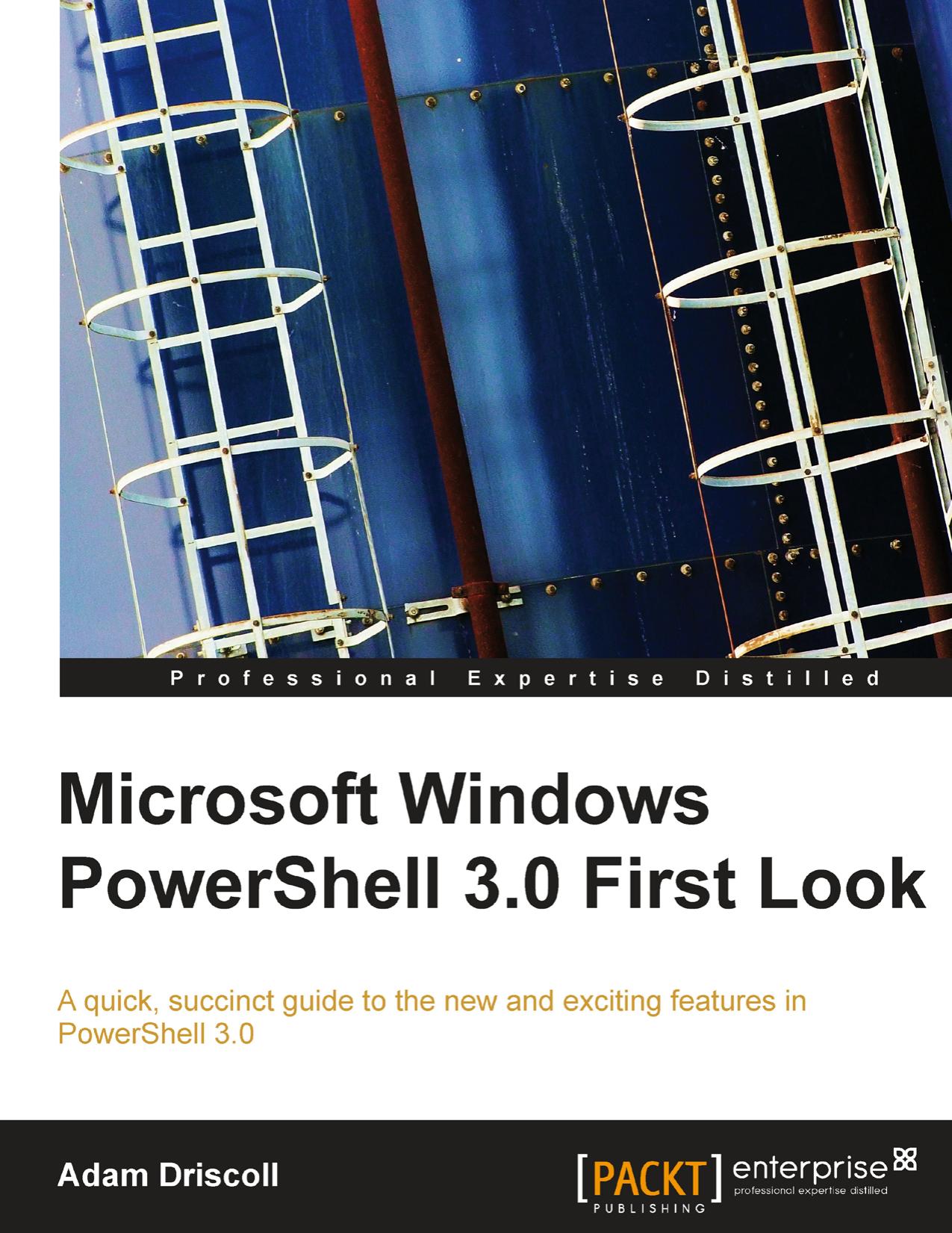 Microsoft Windows PowerShell 3.0 first look by Adam Driscoll