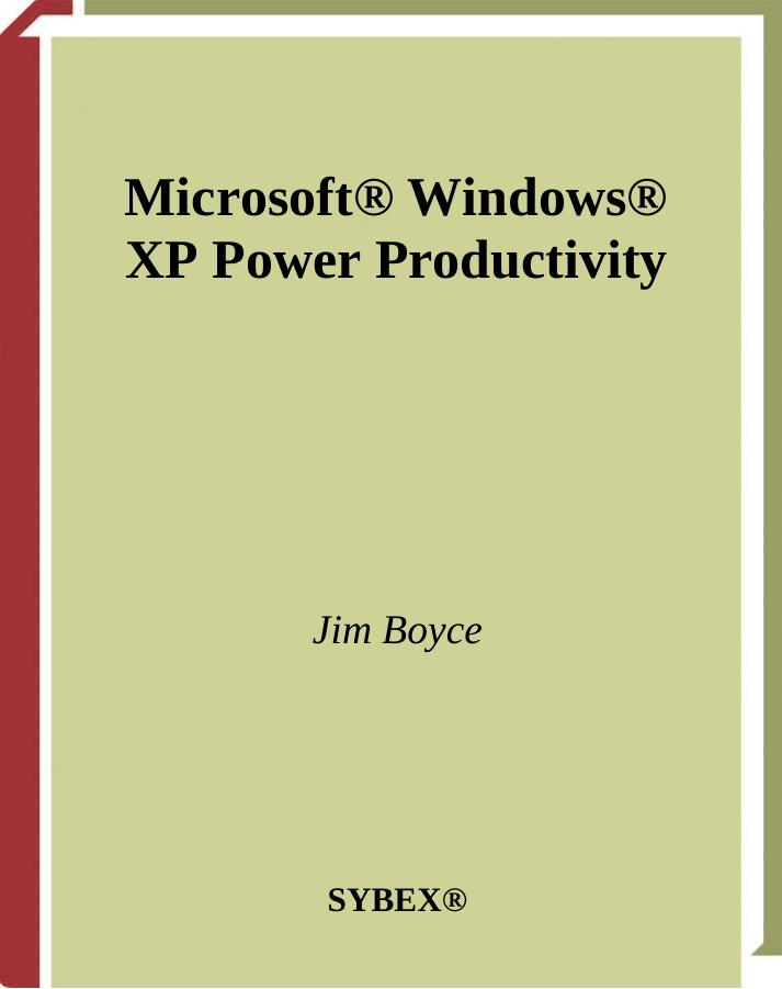 Microsoft Windows XP Power Productivity by Sybex (2005)(0-7821-4388-1)(PDF) English