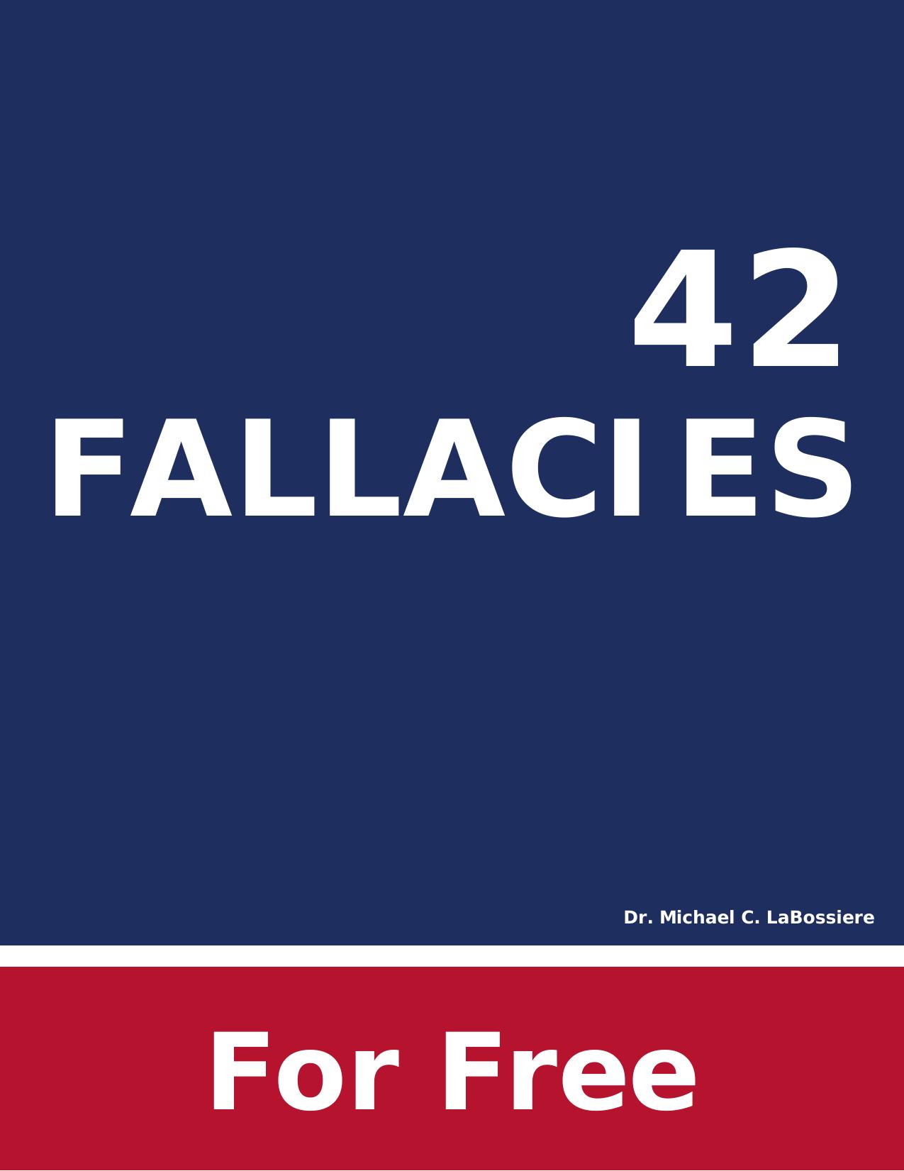 Microsoft Word - 42 Fallacies for PDF - for merge by Mike