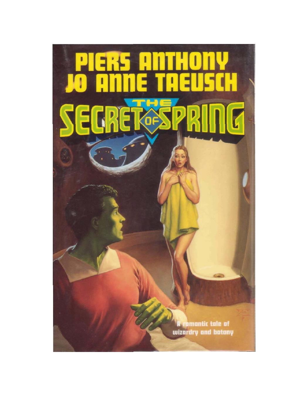 Microsoft Word - Anthony, Piers - The Secret of Spring _with Jo Anne Taeusc– by verdell