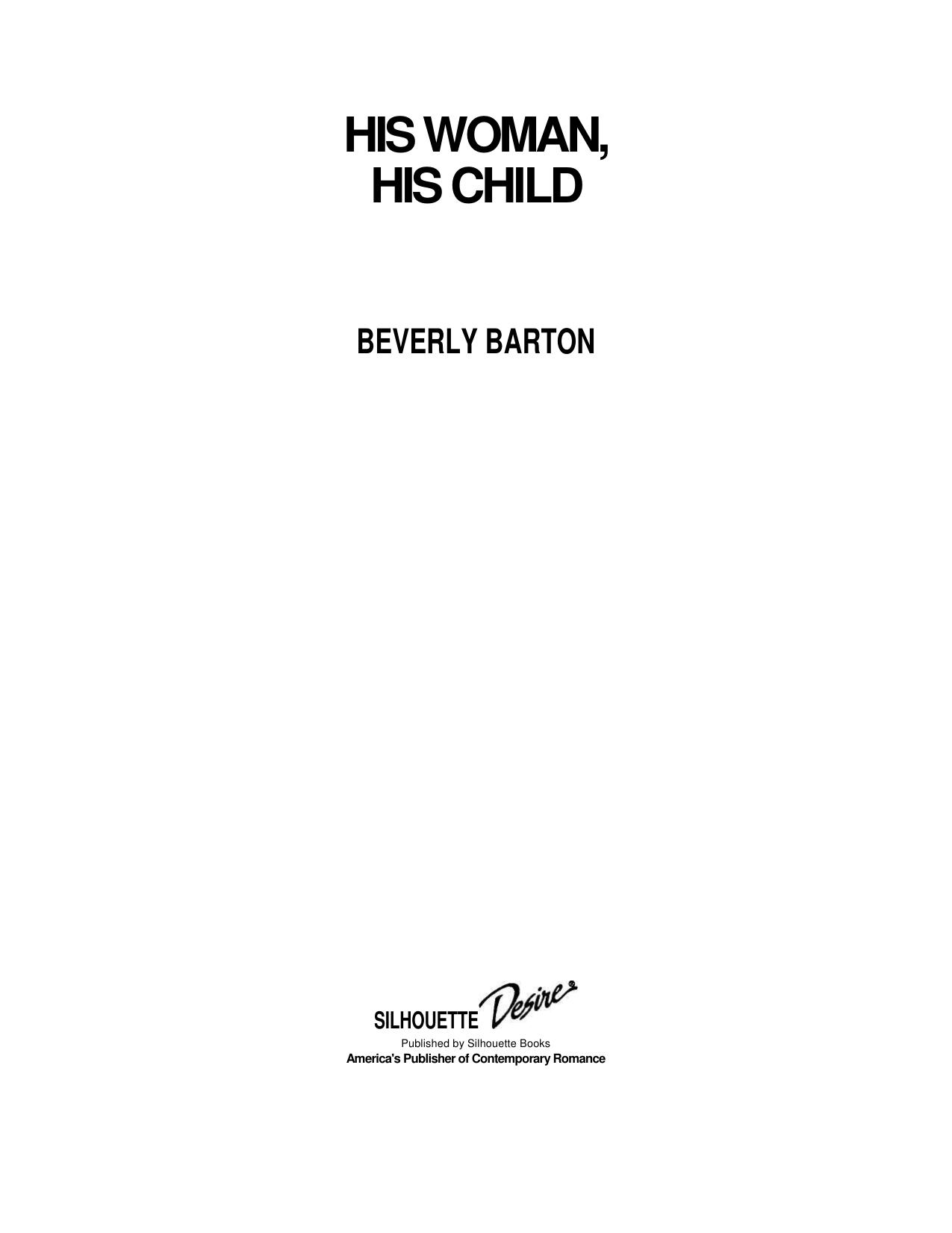 Microsoft Word - Barton, Beverly - 3 Babies for 3 Brothers 02 - His Woman, His Child by HP_Owner