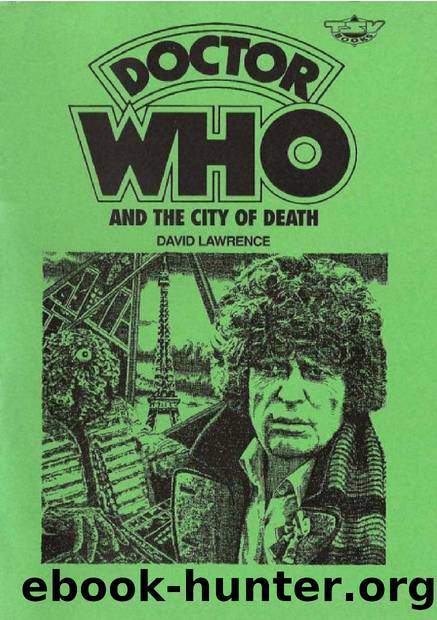 Microsoft Word - Doctor Who - 105 - The City of Death _David Lawrence_ by Alvin