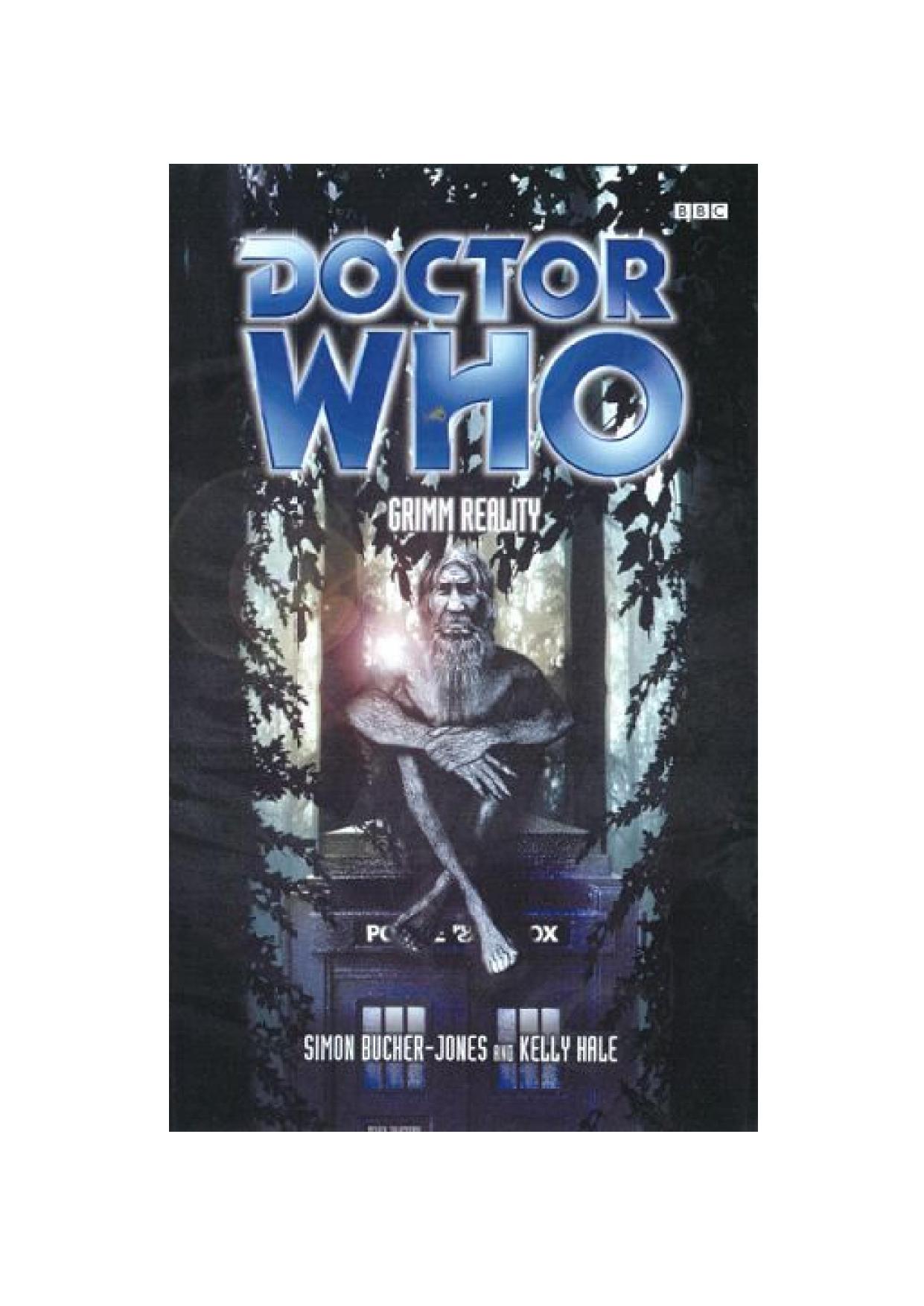 Microsoft Word - Doctor Who - BBC850 - Grimm Reality _Simon Bucher-Jones and Kelly Hale_ by Alvin