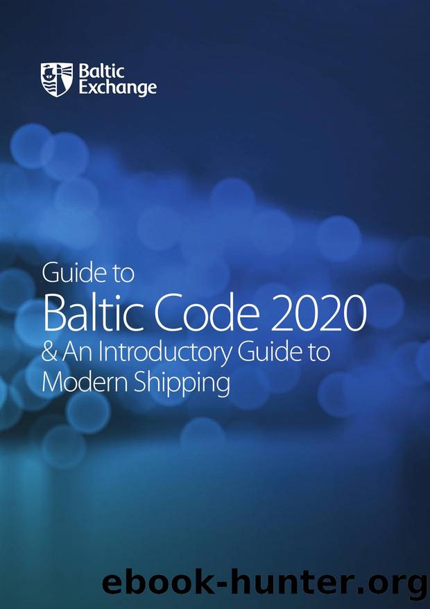 Microsoft Word - FINAL A Guide to the New Baltic Code (2020) and An Introductory Guide to Modern Shipping.docx by Unknown