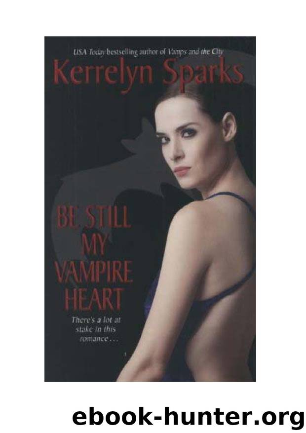Microsoft Word - Kerrelyn Sparks - [Love at Stake 3] - Be Still My Vampire Heart by Riviani