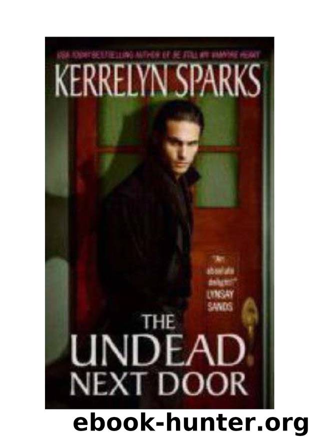 Microsoft Word - Kerrelyn Sparks - [Love at Stake 4] - The Undead Next Door by Riviani