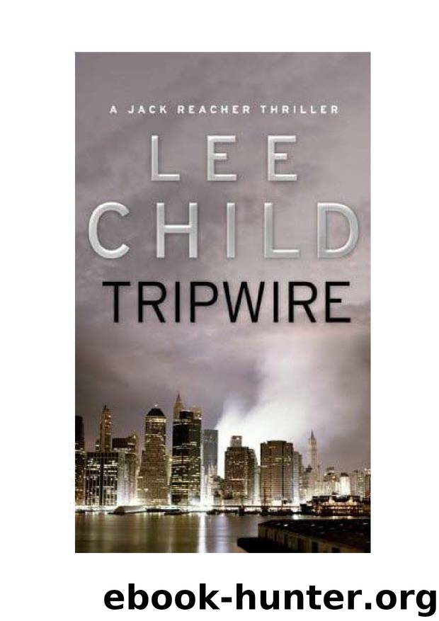 Microsoft Word - LEE CHILD - JACK REACHER 03 - TRIPWIRE by Riviani